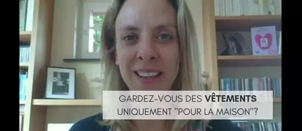 Les vêtements qu'on ne porte qu'